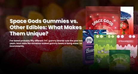 Space Gods Gummies vs. Other Edibles: What Makes Them Unique?