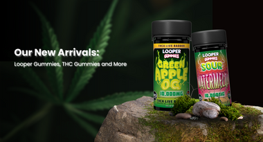 Checkout Our New Arrivals: Looper Gummies, THC Gummies and More